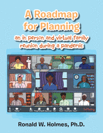 A Roadmap for Planning an in Person and Virtual Family Reunion During a Pandemic
