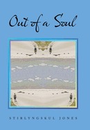 Out of a Soul