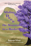 Sliding Down the Mountain in a Basket: Memoir