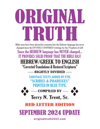 Original Truth: Restored from texts which have been altered or mistranslated since their DIVINELY INSPIRED ORIGINAL WRITINGS