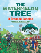 The Watermelon Tree: El ├â┬ürbol De Sand├â┬¡as