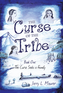 The Curse of the Tribe: Book One: the Curse Seeks a Family