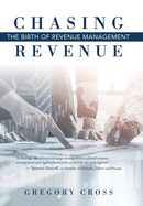 Chasing Revenue: The Birth of Revenue Management