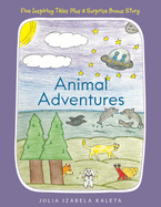 Animal Adventures: Five Inspiring Tales Plus a Surprise Bonus Story