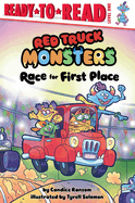 Race for First Place: Ready-to-Read Level 1 (Red Truck Monsters)