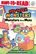 Monsters in a Mess: Ready-to-Read Level 1 (Red Truck Monsters)