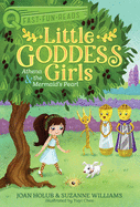 Athena & the Mermaid's Pearl: Little Goddess Girls 9 (QUIX)