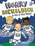 Henry Heckelbeck Is Out of This World (9)