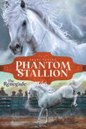 The Renegade (4) (Phantom Stallion)