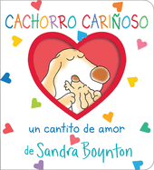 Cachorro cari├â┬▒oso (Snuggle Puppy!): Un cantito de amor (Boynton on Board) (Spanish Edition)