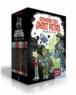 The Desmond Cole Ghost Patrol Ten-Book Collection (Boxed Set): The Haunted House Next Door; Ghosts Don't Ride Bikes, Do They?; Surf's Up, Creepy ... Stories; Now Museum, Now You Don't; etc.