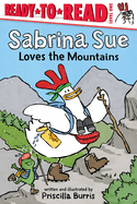 Sabrina Sue Loves the Mountains: Ready-to-Read Level 1