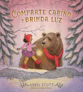 Comparte cari├â┬▒o y brinda luz (Share Some Kindness, Bring Some Light) (The Coco and Bear Series) (Spanish Edition)