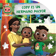 Cody es un hermano mayor (Cody Is a Big Brother) (CoComelon) (Spanish Edition)