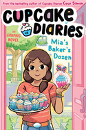 Mia's Baker's Dozen The Graphic Novel (6) (Cupcake Diaries: The Graphic Novel)