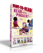 Read with Parker! (Boxed Set): Parker Dresses Up; Your Friend, Parker; Parker Grows a Garden; Parker's Big Feelings; Parker's Slumber Party; Parker Takes a Trip (A Parker Curry Book)