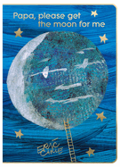 Papa, Please Get the Moon for Me