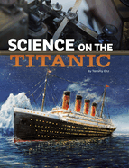 Science on the Titanic (Science of History)