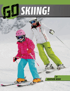 Go Skiing! (Wild Outdoors) (The Wild Outdoors)