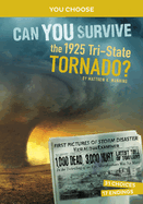 Can You Survive the 1925 Tri-State Tornado? (You Choose: Disasters in History)