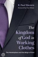 The Kingdom of God in Working Clothes: The Marketplace and the Reign of God