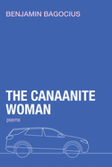 The Canaanite Woman: Poems