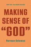 Making Sense of 'God': What God-Talk Means and Does
