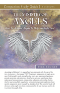 Study Guide The Ministry of Angels: How to Activate Angels To Help You Right Now