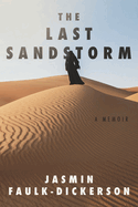 The Last Sandstorm: A Memoir
