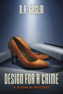 Design For A Crime: A Pushkin Mystery (1) (Pushkin Mystery Series)