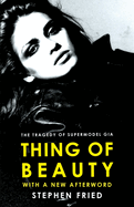 Thing of Beauty: The Tragedy of Supermodel Gia