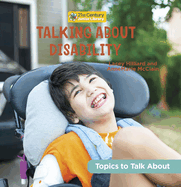 Talking About Disability (21st Century Junior Library: Topics to Talk About)