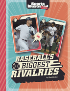 Baseball's Biggest Rivalries (Sports Illustrated Kids: Great Sports Rivalries)