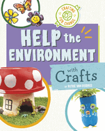 Help the Environment With Crafts (Crafting for Change)
