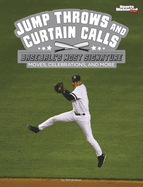 Jump Throws and Curtain Calls: Baseball├óΓé¼Γäós Most Signature Moves, Celebrations, and More (Sports Illustrated Kids: Signature Celebrations, Moves, and Style)