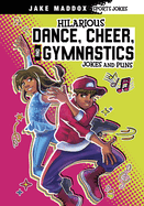 Hilarious Dance, Cheer, and Gymnastics Jokes and Puns (Jake Maddox Sports Jokes)
