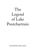 The Legend of Lake Pontchartrain