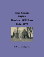 Essex County, Virginia Deed and Will Book, 1692-1693