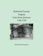 Richmond County, Virginia Order Book Abstracts 1708-1709