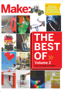 'Best of Make, Volume 2: 65 Projects and Skill Builders from the Pages of Make'