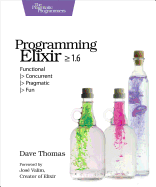 Programming Elixir ├óΓÇ░┬Ñ 1.6: Functional |> Concurrent |> Pragmatic |> Fun