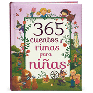 365 Cuentos y Rimas para Ninas/ 365 Tales and Rhymes for Girls (365 Stories and Rhymes Treasury) (Spanish Edition)