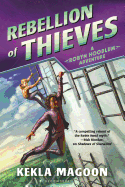 Rebellion of Thieves (A Robyn Hoodlum Adventure)