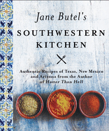 Jane Butel's Southwestern Kitchen: Revised Edition (The Jane Butel Library)
