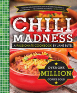 Jane Butel's Chili Madness: A Passionate Cookbook