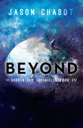 'Beyond: Broken Sky Chronicles, Book 3'
