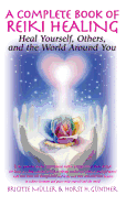 'A Complete Book of Reiki Healing: Heal Yourself, Others, and the World Around You'
