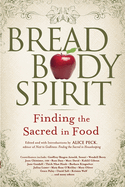 'Bread, Body, Spirit: Finding the Sacred in Food'