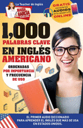 '1,000 Palabras Clave en Ingl???s Americano: El primer Audio Diccionario para aprender el ingl???s que m???s se usa en Estados Unidos. Ordenadas por im'