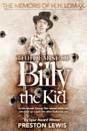 The Demise of Billy the Kid: Book One of The Memoirs of H.H. Lomax